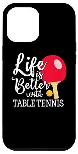 iPhone 12 Pro Max Life Is Better With Table Tennis Gift Funny Table Tennis Case