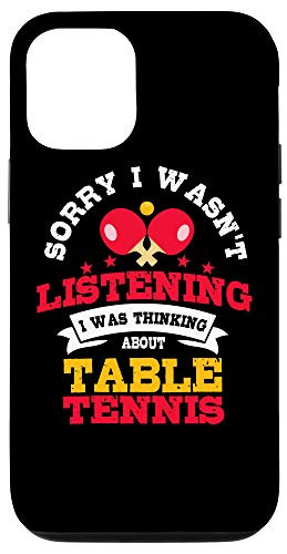 iPhone 12-12 Pro I Was Thinking About Table Tennis Gift Funny Table Tennis Case