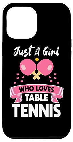 iPhone 12 Pro Max Just A Girl Who Loves Table Tennis Gift Funny Table Tennis Case