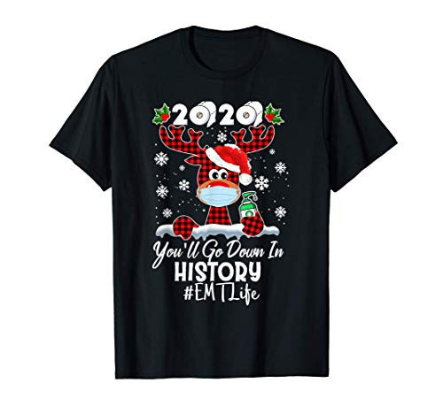 2020 You'll Go Down In History EMT Life Reindeer T-Shirt