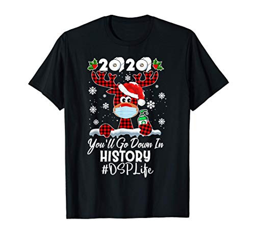 2020 You'll Go Down In History DSP Life Reindeer T-Shirt 2020 You'll Go Down In History DSP Life Reindeer T-Shirt