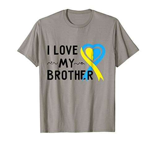 I Love My Brother T-Shirt Down Syndrome Awareness Gift Shirt