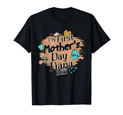 My First Mother's Day As A Nana 2021 T-Shirt