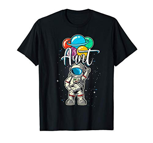 Aunt Birthday Funny Astronaut in Space Gifts Lover T-Shirt Aunt Birthday Funny Astronaut in Space Gifts Lover T-Shirt