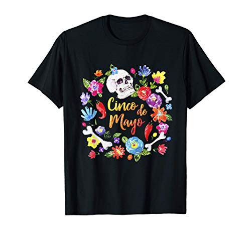 Cinco de Mayo Party Flowers with Skull 5 De Mayo Fiesta T-Shirt Cinco de Mayo Party Flowers with Skull 5 De Mayo Fiesta T-Shirt