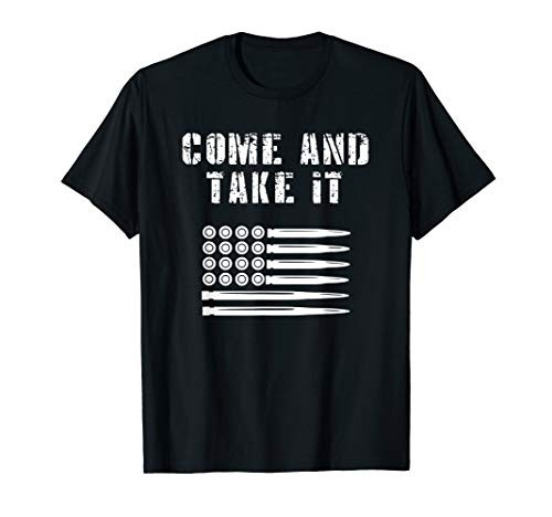 Come And Take It 2nd Amendment Pro Gun Supporter Gift T-Shirt