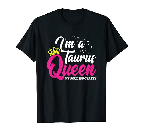 Astrology Zodiac - April and May Birthday - Taurus Queen T-Shirt Astrology Zodiac - April and May Birthday - Taurus Queen T-Shirt