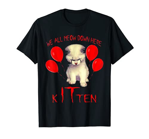 We All Meow Down Here Kitten Clown T Shirt For Cat Lovers T-Shirt We All Meow Down Here Kitten Clown T Shirt For Cat Lovers T-Shirt