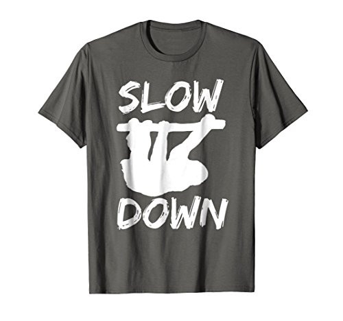 Sloth Slow Down T-Shirt -White- Sloth Slow Down T-Shirt -White-