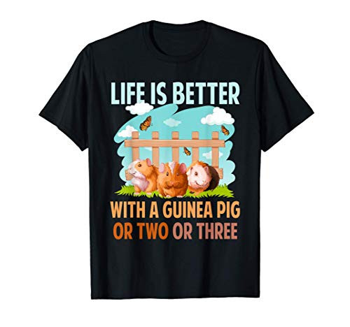 Life Is Better With A Guinea Pig Wheek Cavy Lover T-Shirt