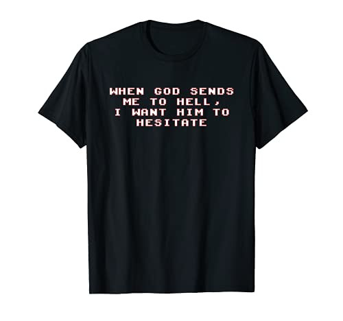 Technoblade When God sends me to Hell I want him to hesitate T-Shirt