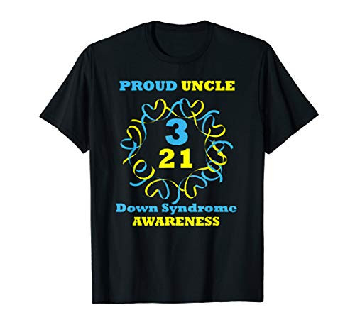 Down Syndrome Awareness T Shirt Proud Uncle T Shirt Down Syndrome Awareness T Shirt Proud Uncle T Shirt
