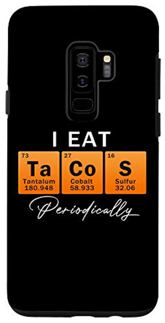 Galaxy S9 plus Funny Taco Lover Science Table Of Elements Tacos Eat Tacos Case Galaxy S9 plus Funny Taco Lover Science Table Of Elements Tacos Eat Tacos Case
