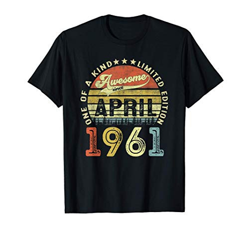 60 Years Old Birthday Awesome Since April 1961 60th Birthday T-Shirt
