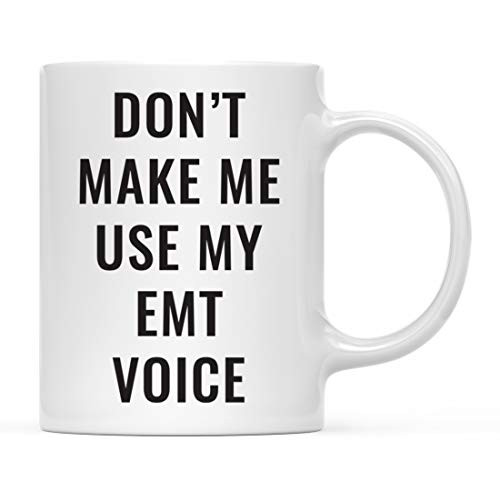 Andaz Press Funny 11oz. Coffee Mug Don't Make Me Use My EMT Voice 1-Pack Includes Gift Box Christmas Birthday Gift Ideas