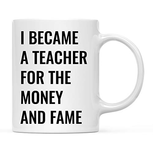 Andaz Press 11oz. Funny Teachers Coffee Mug Gift I Became a Teacher for The Money and Frames 1-Pack Includes Gift Box