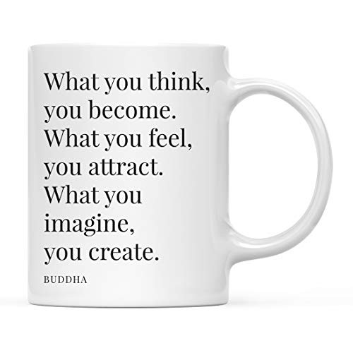 Andaz Press 11oz. Motivational Inspirational Quote Coffee Mug Gift What You Think You Become. What You Feel You Attract. What You Imagine You Create. - Buddha 1-Pack