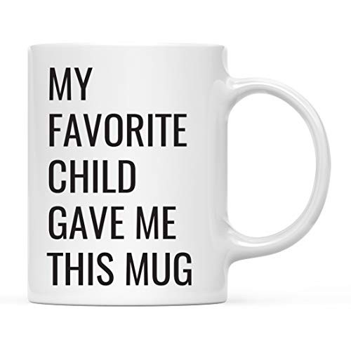 Andaz Press Funny 11oz. Coffee Mug Gift My Favorite Child Gave Me This Mug 1-Pack Novelty Birthday Christmas Cup Gifts Ideas for Mom Dad Mothers' Day Father's Day Step Parent