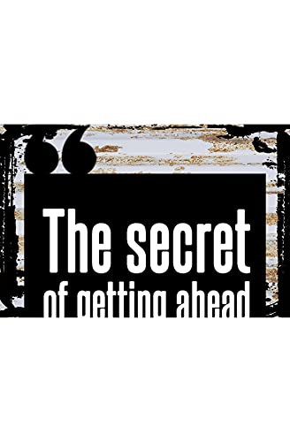 Wall Sign The Secret Of Getting Ahead Is Getting Started Decorative Wall Decor Funny Gift
