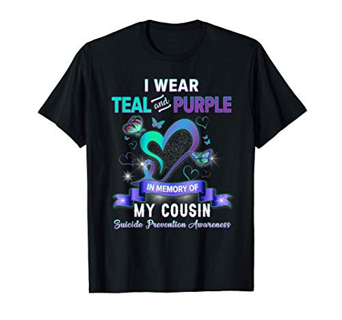 Suicide Prevention Awareness I Wear Teal Purple For Cousin T-Shirt