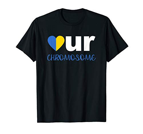 Love Chromosome Down Syndrome World Syndrome Awareness Day T-Shirt Love Chromosome Down Syndrome World Syndrome Awareness Day T-Shirt