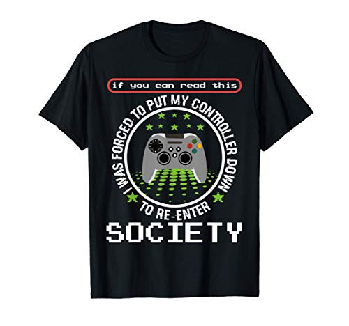Put Controller Down Re-Enter Society Gaming Tshirt T-Shirt