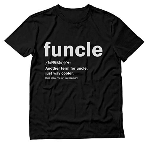 Funcle Shirt for Men Funny Uncle Gift Funcle Definition New Uncle T-Shirt XX-Large Black