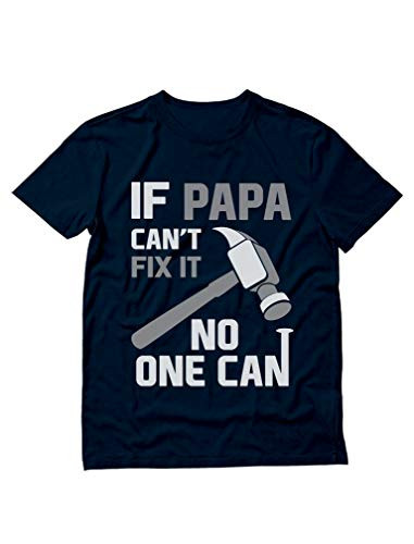 If PAPA Can't Fix It No One Can Funny Shirt for Grandpa Dad Fathers Day T-Shirt XX-Large Navy