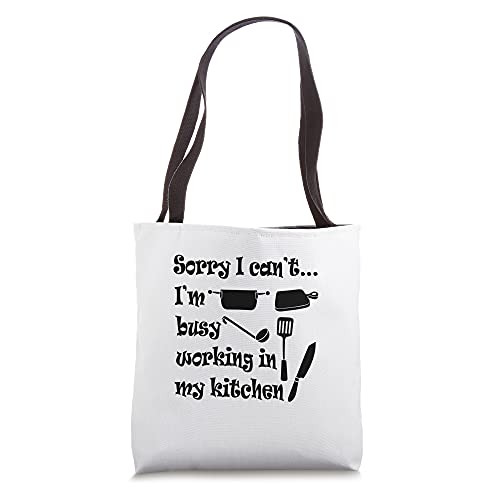 Busy Working In My Kitchen Cooking Chef Baking Tote Bag