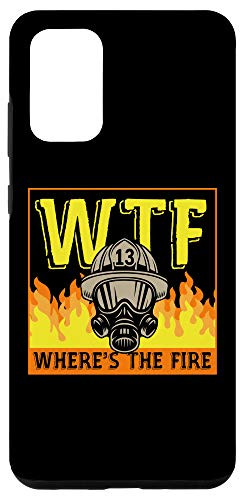 Galaxy S20 plus WTF Where's The Fire Funny Red Yellow Orange Firefighter Case