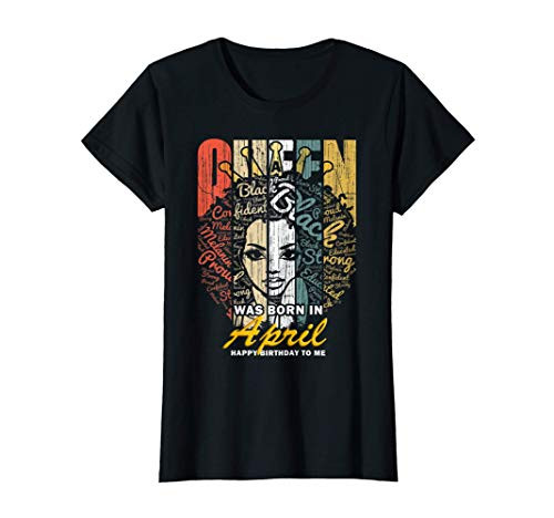 Womens Queens are Born in April T Shirt for Women - Birthday Girl T-Shirt Womens Queens are Born in April T Shirt for Women - Birthday Girl T-Shirt