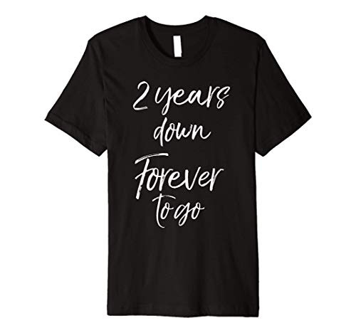 2nd Anniversary Gifts for Couples 2 Years Down Forever to Go Premium T-Shirt