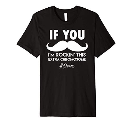 Funny Down Syndrome Premium T-Shirt