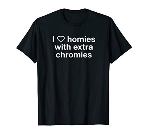 Homie With An Extra Chromie Down Syndrome Awareness T-shirt