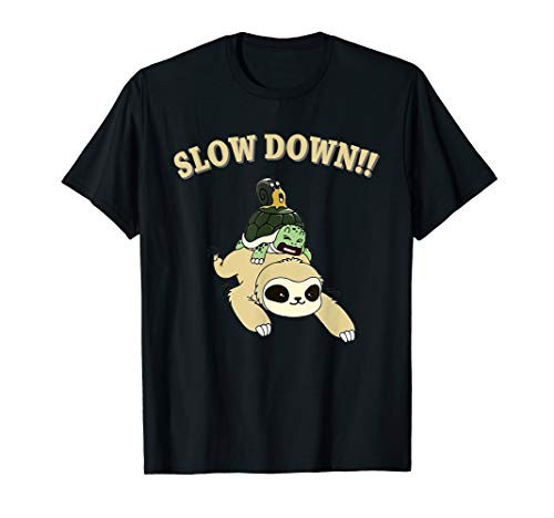 Funny Sloth - Slow Down T-Shirt