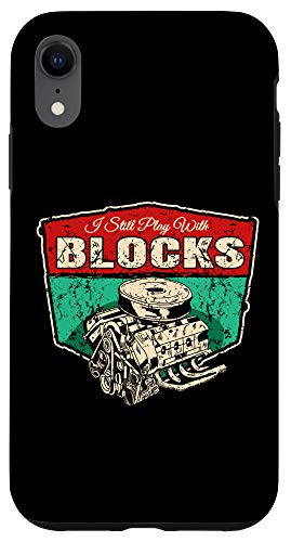iPhone XR I Still Play With Blocks Car Engine Blocks Racing Mechanics Case