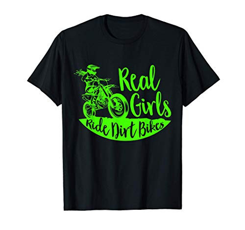 Real Girls Ride Dirt Bikes Funny Gift for Motocross Girl T-Shirt Real Girls Ride Dirt Bikes Funny Gift for Motocross Girl T-Shirt