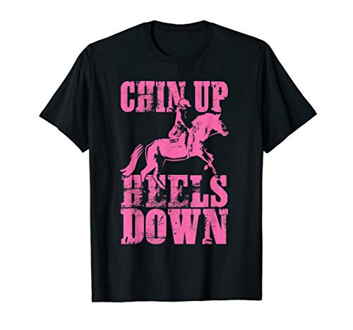 Girls Horseback Riding Gift Chin Up Heels Down T-Shirt