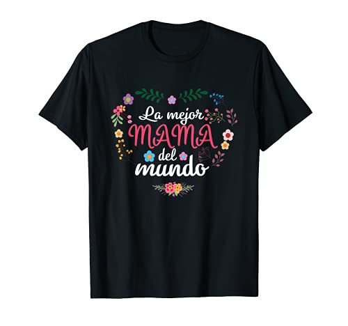 La mejor mama del mundo T-Shirt 2021 mother's day gift T-Shirt