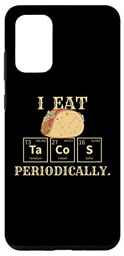 Galaxy S20 plus Chemistry Gift "I Eat Tacos Periodically" Food Pun Fun Case