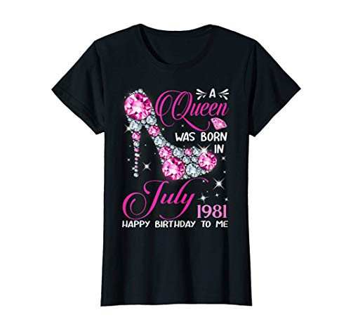 Queens are born in July 1981 Queens 40th Birthday For Girl T-Shirt