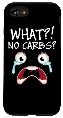 iPhone SE -2020- - 7 - 8 What?! No Carbs? Funny And Sarcastic Low Carb Diet Struggles Case