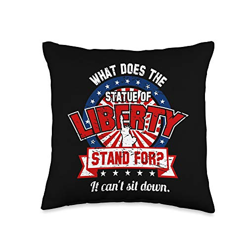 4th of July Proud USA America Gift Designs Statue of Liberty Can't Sit Down Funny USA Gift Throw Pillow 16x16 Multicolor