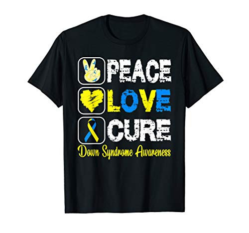 LOVE PEACE CURE DOWN SYNDROME AWARENESS T-Shirt LOVE PEACE CURE DOWN SYNDROME AWARENESS T-Shirt