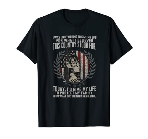 I Was Once Willing To Give My Life For What I Believe T-Shirt I Was Once Willing To Give My Life For What I Believe T-Shirt