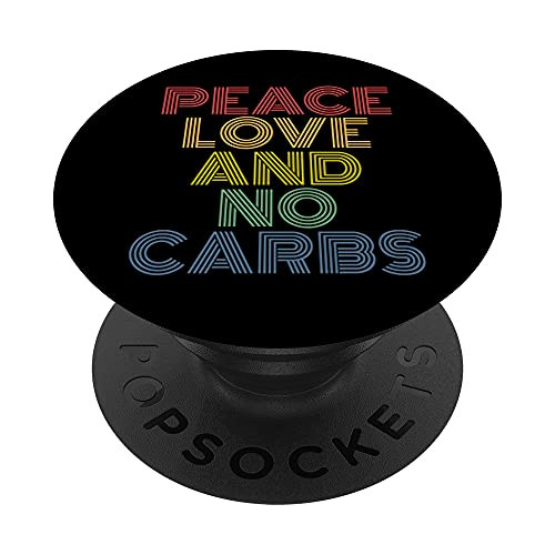 Peace Love And No Carbs PopSockets PopGrip- Swappable Grip for Phones  and  Tablets