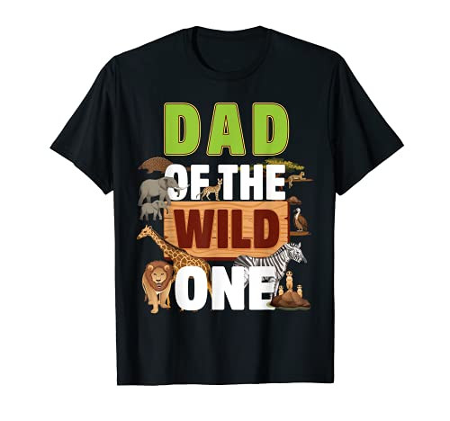 Dad of the Wild One Zoo Birthday Safari Jungle Animal T-Shirt Dad of the Wild One Zoo Birthday Safari Jungle Animal T-Shirt