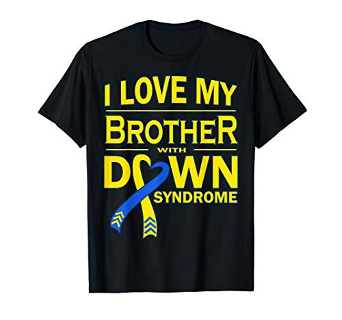 I Love Brother with Down Syndrome Awareness T-Shirt