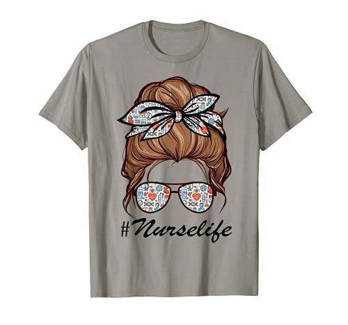 Nurse Life Funny Messy Bun Hair  and  Glasses T-Shirt