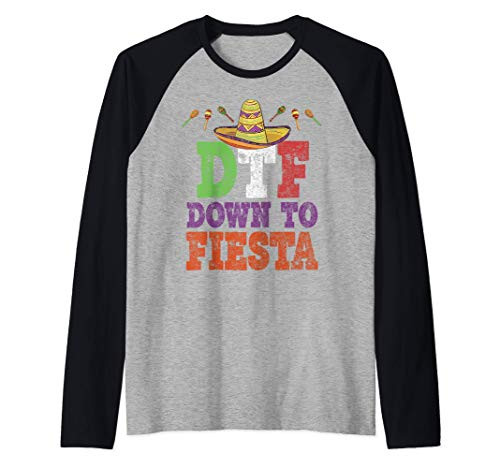 DTF Down To Fiesta Shirt Funny Cinco De Mayo Mexican Party Raglan Baseball Tee